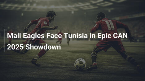 Le Aquile del Mali sfidano la Tunisia nel CAN 2025