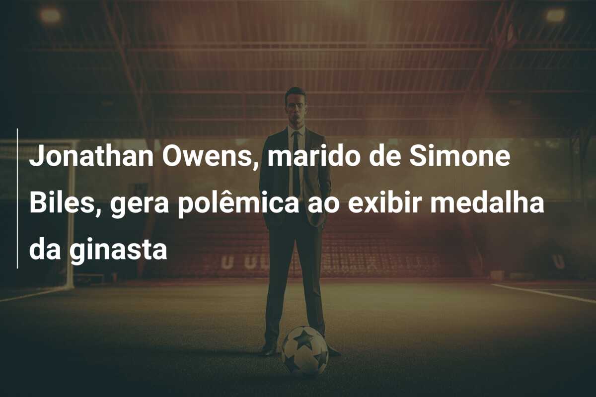 Jonathan Owens, marido de Simone Biles, gera polêmica ao exibir medalha da ginasta