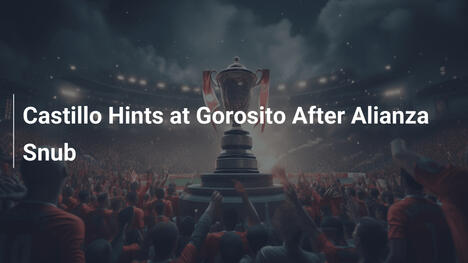 カスティージョ、Gorosito監督をけん制？ Alianzaでの出場機会を失う