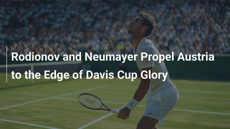Rodionov e Neumayer Impulsionam Áustria para a Beira da Glória na Davis Cup