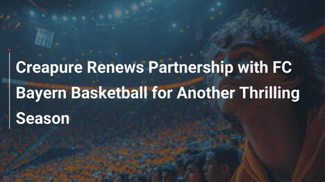 Creapure verlängert Partnerschaft mit FC Bayern Basketball
