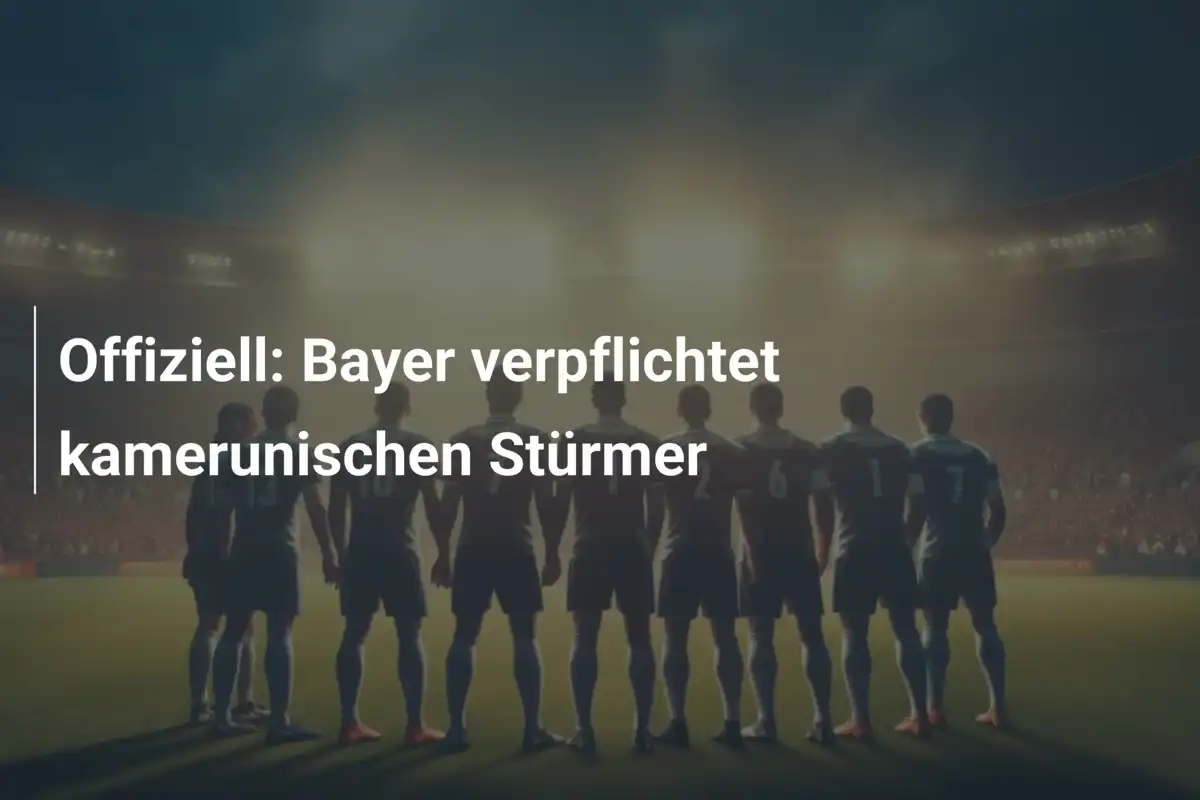 Offiziell: Bayer verpflichtet kamerunischen Stürmer