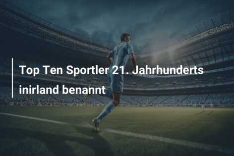 Top Ten Sportler 21. Jahrhunderts inirland benannt