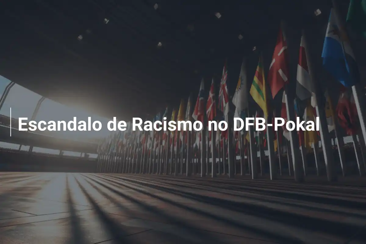 Escandalo de Racismo no DFB-Pokal