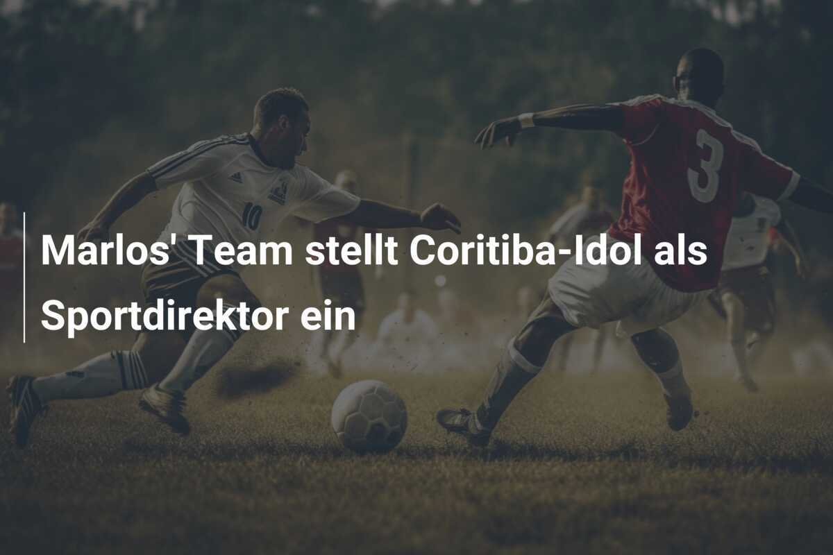 Marlos' Team stellt Coritiba-Idol als Sportdirektor ein