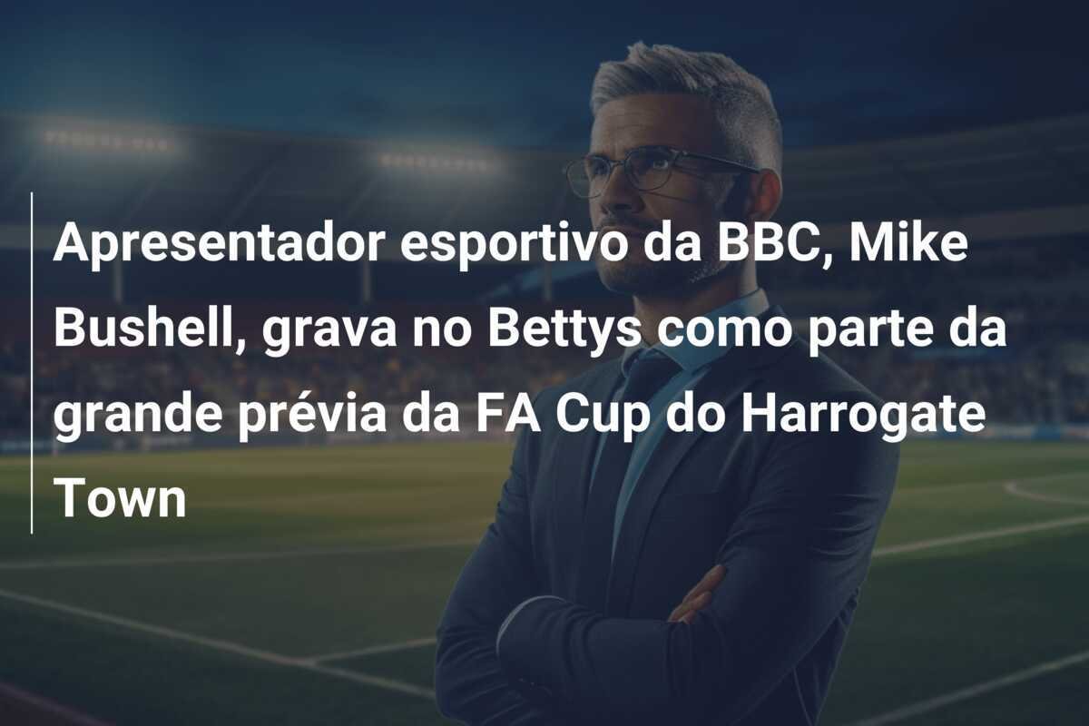 Apresentador esportivo da BBC, Mike Bushell, grava no Bettys como parte da grande prévia da FA Cup do Harrogate Town