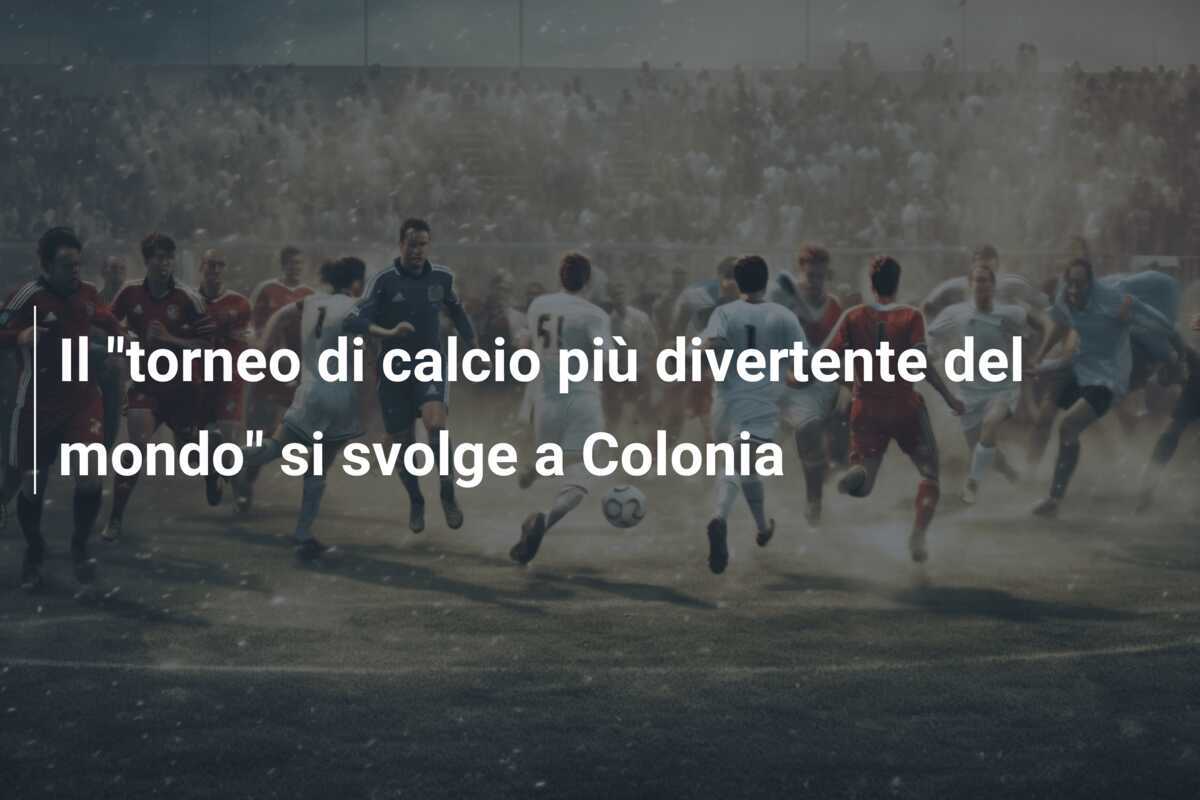 Il "torneo di calcio più divertente del mondo" si svolge a Colonia