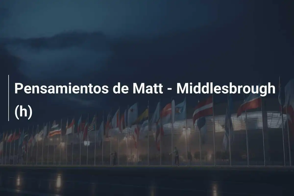 Pensamientos de Matt - Middlesbrough (h)