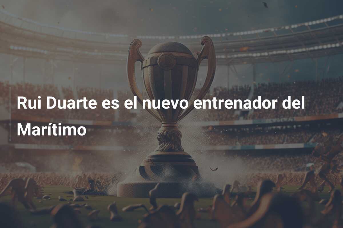 Rui Duarte es el nuevo entrenador del Marítimo