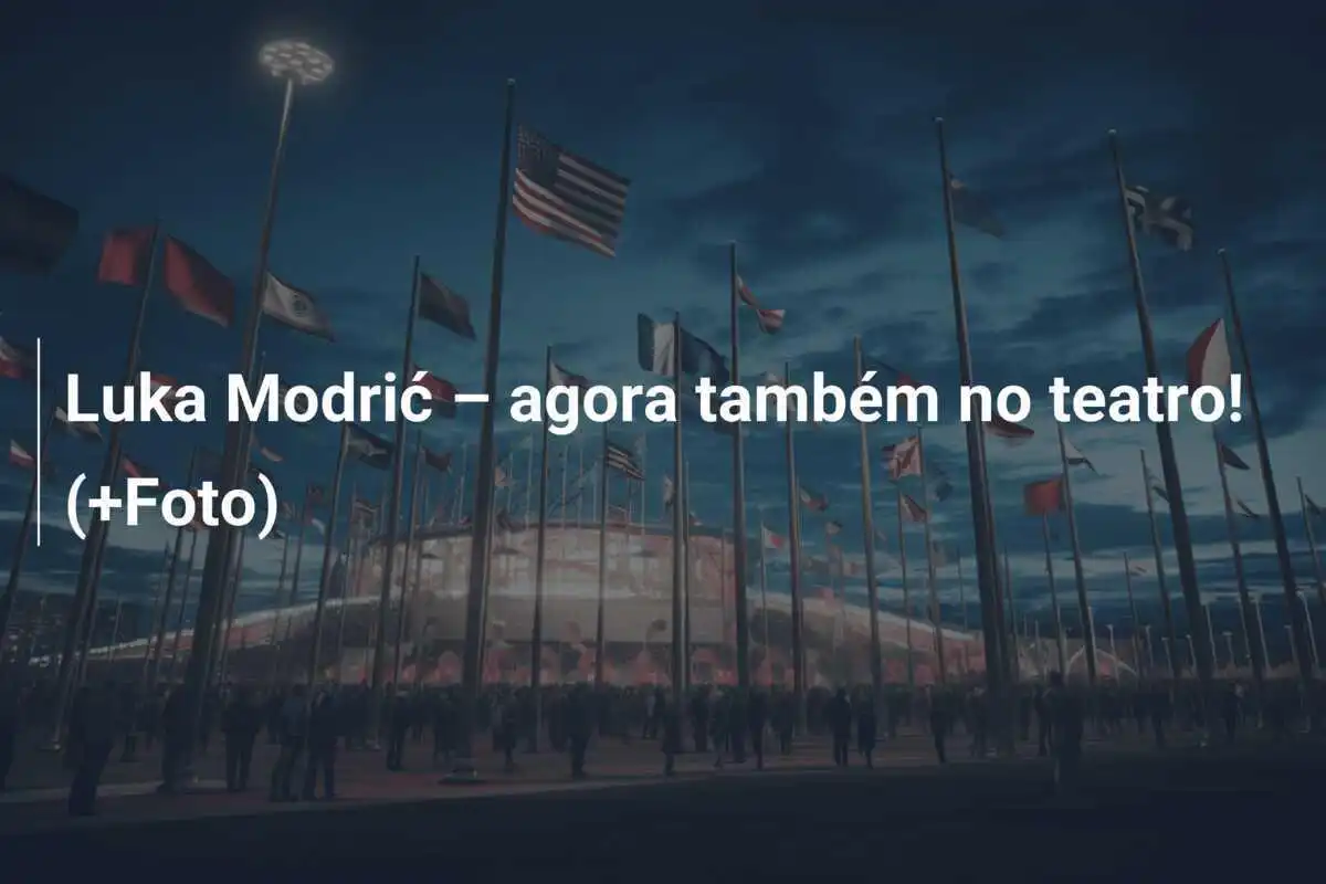 Luka Modrić – agora também no teatro! (+Foto)