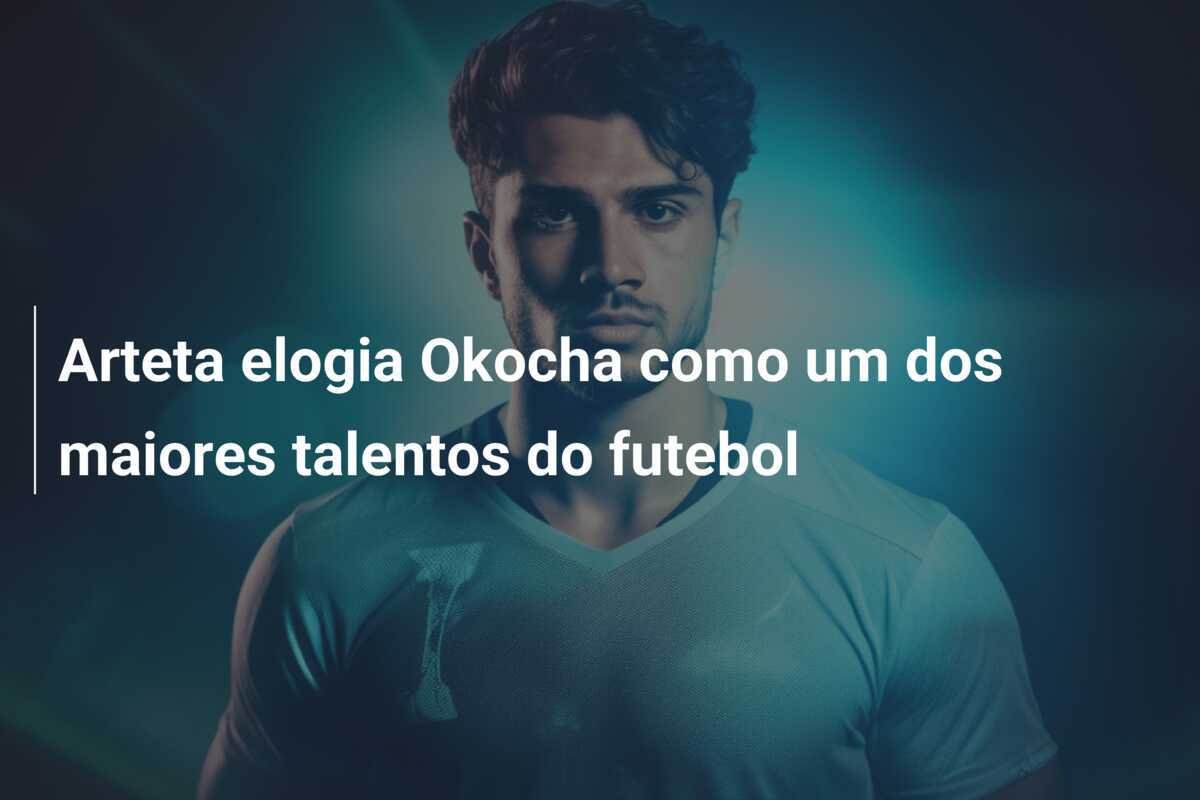 Arteta elogia Okocha como um dos maiores talentos do futebol
