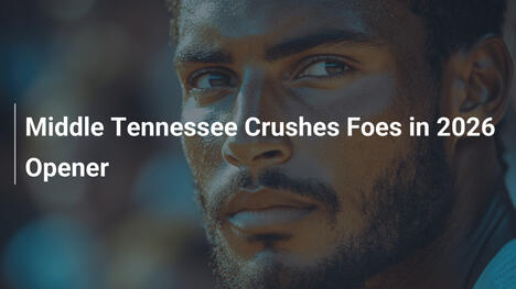 Middle Tennessee Aplasta a Sus Rivales en el Inicio de 2026