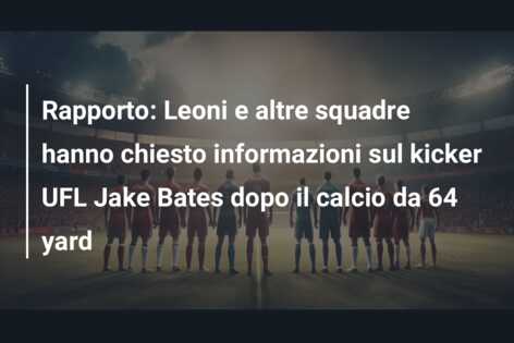 Rapporto: Leoni e altre squadre hanno chiesto informazioni sul kicker UFL Jake Bates dopo il calcio da 64 yard