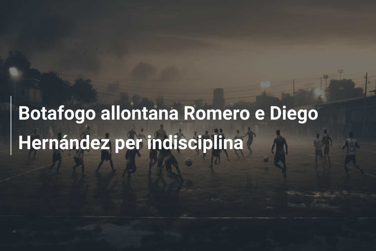 Botafogo allontana Romero e Diego Hernández per indisciplina