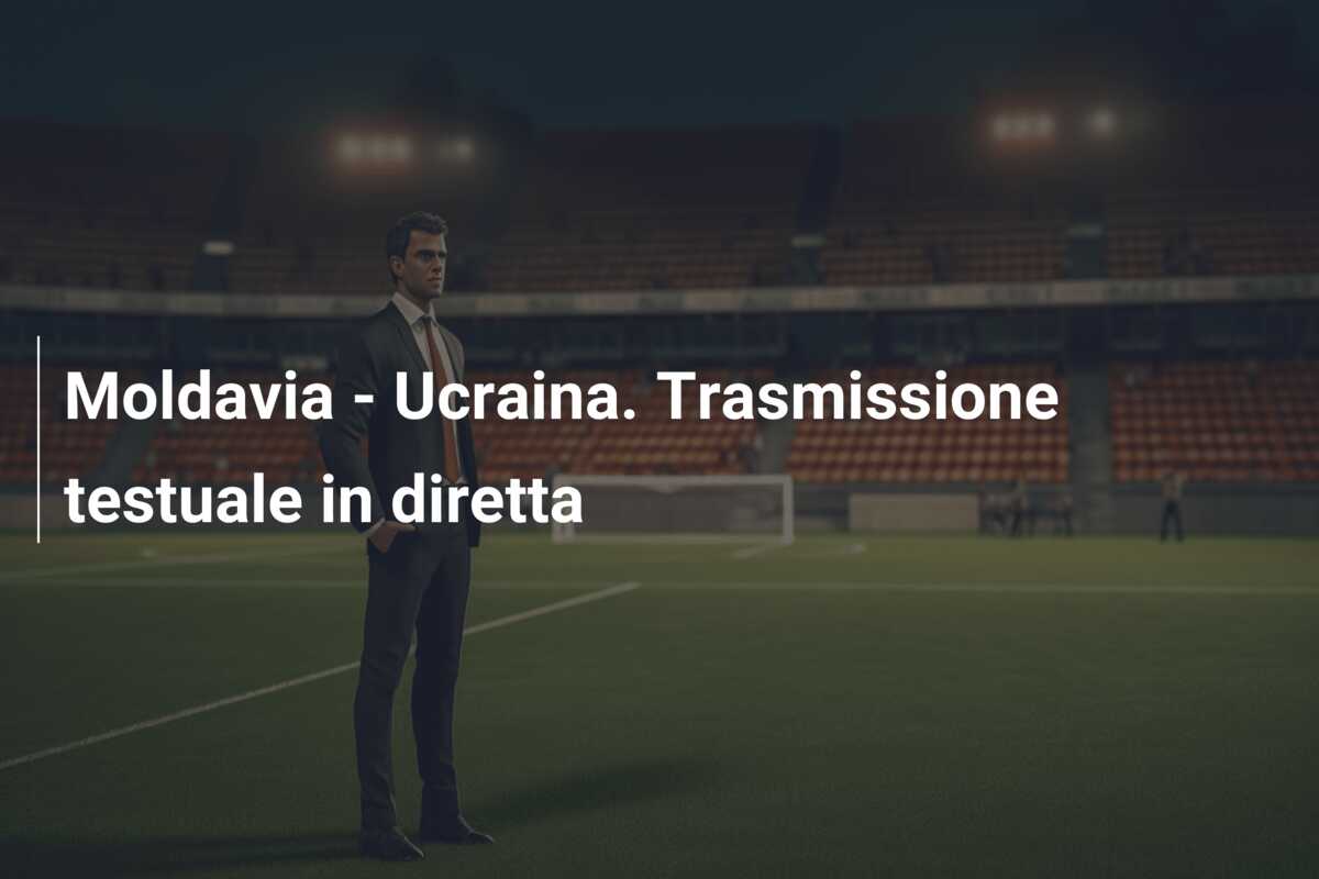 Moldavia – Ucraina. Trasmissione testuale in diretta