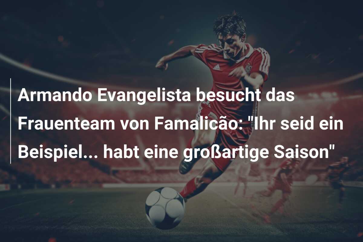 Armando Evangelista besucht das Frauenteam von Famalicão: “Ihr seid ein Beispiel… habt eine großartige Saison”