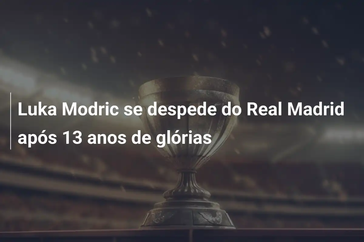 Luka Modric se despede do Real Madrid após 13 anos de glórias