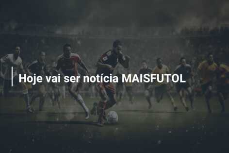 Hoje vai ser notícia MAISFUTOL