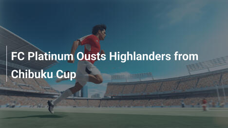 FC Platinum Elimina gli Highlanders dalla Chibuku Cup