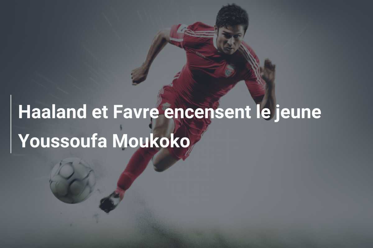 Haaland et Favre encensent le jeune Youssoufa Moukoko