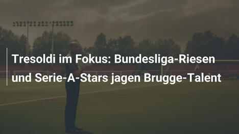Tresoldi im Fokus: Bundesliga-Riesen und Serie-A-Stars jagen Brugge-Talent