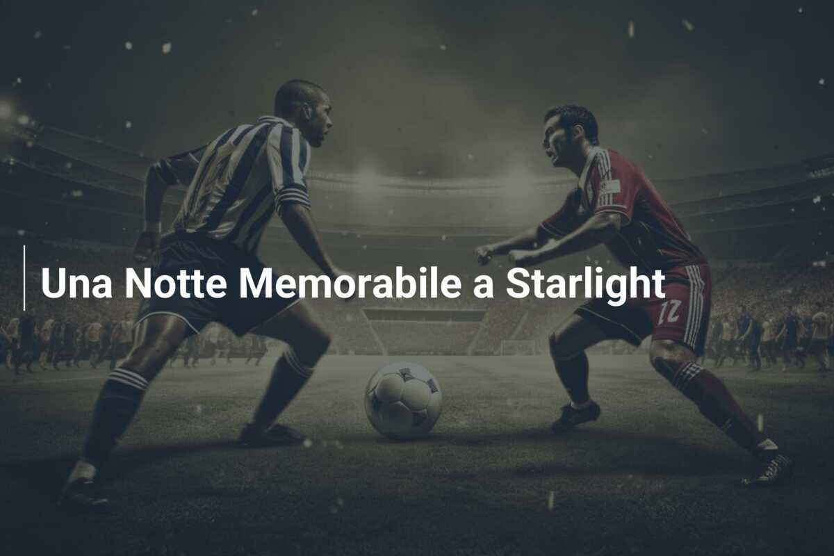 Una Notte Memorabile a Starlight