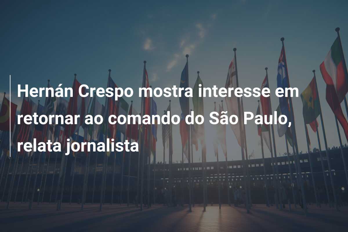 Hernán Crespo mostra interesse em retornar ao comando do São Paulo, relata jornalista