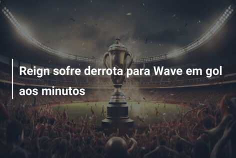 Reign sofre derrota para Wave em gol aos  minutos