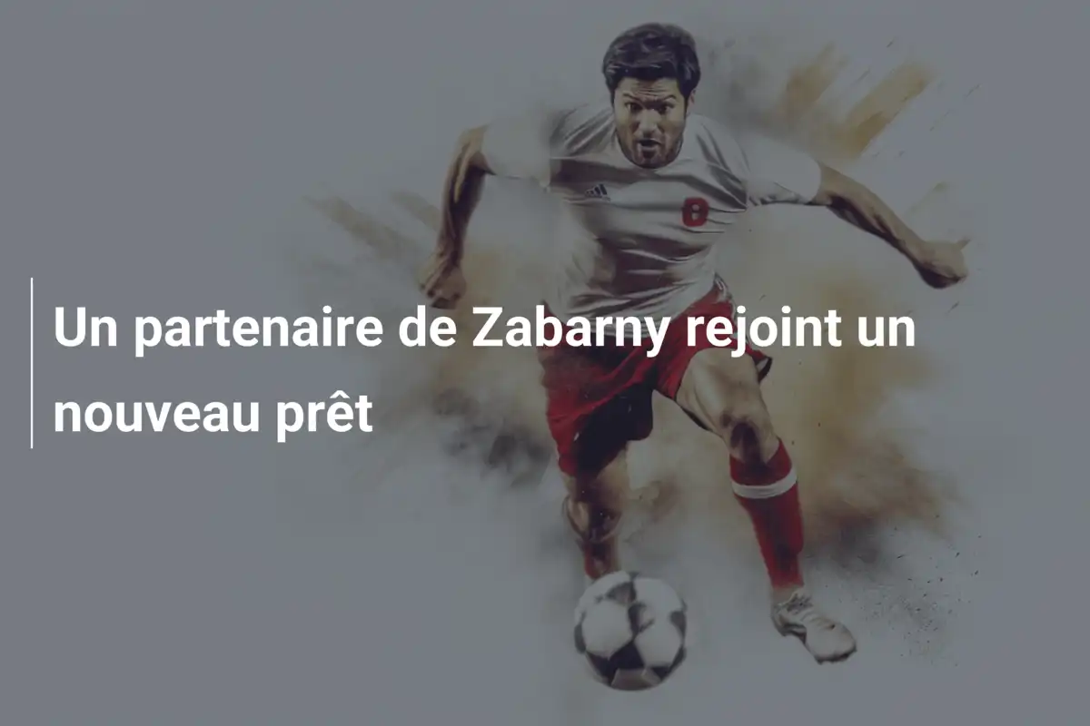 Un partenaire de Zabarny rejoint un nouveau prêt