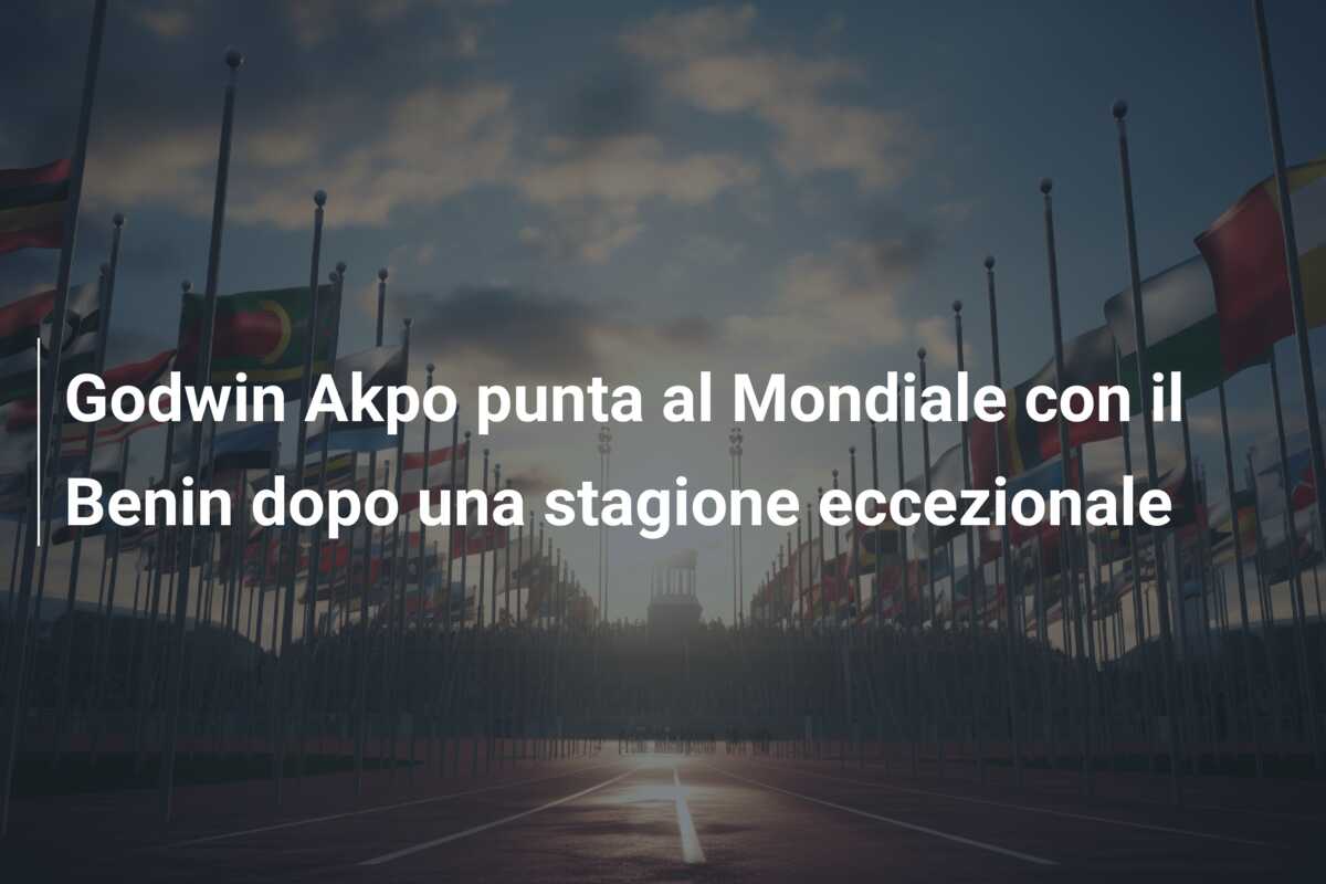 Godwin Akpo punta al Mondiale con il Benin dopo una stagione eccezionale