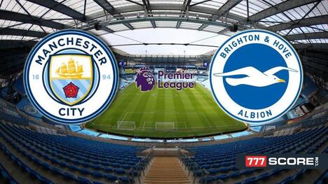 Manchester City vs. Brighton: Preview and Prediction