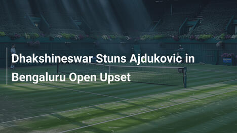 Dhakshineswar schockt Ajdukovic bei Bengaluru Open