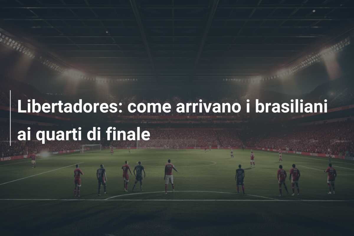 Libertadores: come arrivano i brasiliani ai quarti di finale