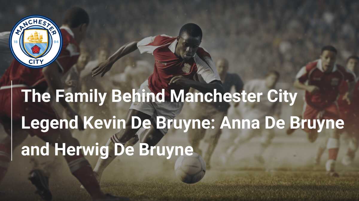 The Family Behind Manchester City Legend Kevin De Bruyne: Anna De Bruyne  and Herwig De Bruyne - 777score.com