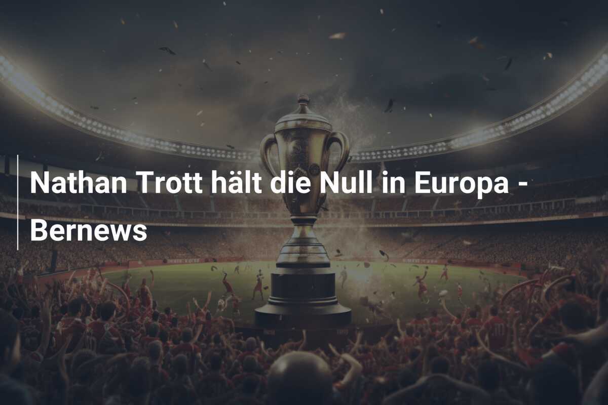 Nathan Trott hält die Null in Europa – Bernews