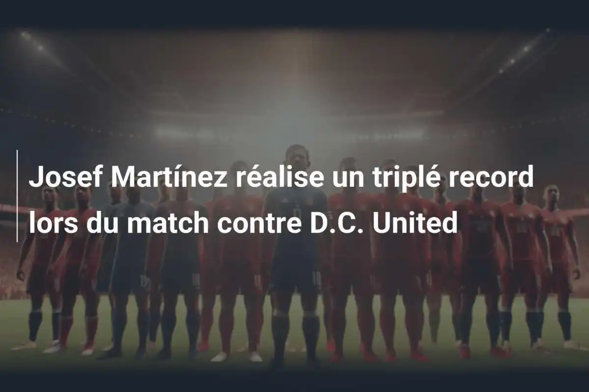 Josef Martínez réalise un triplé record lors du match contre D.C. United