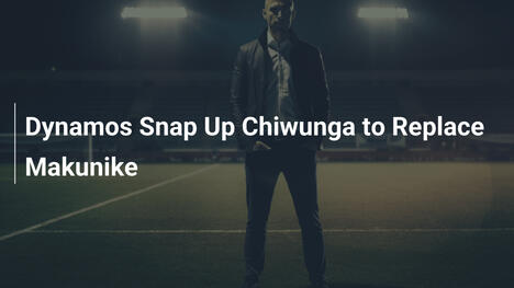 Dynamos ingaggiano Chiwunga per rimpiazzare Makunike