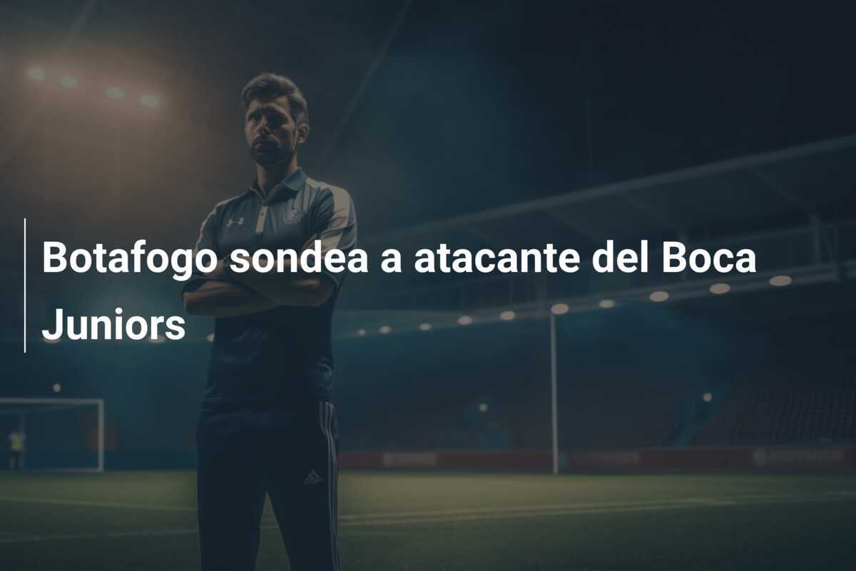 Botafogo sondea a atacante del Boca Juniors