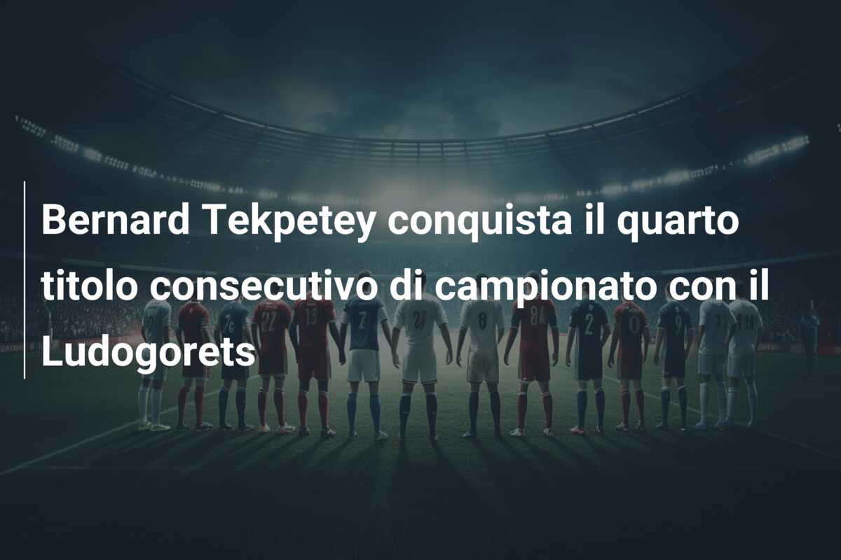 Bernard Tekpetey conquista il quarto titolo consecutivo di campionato con il Ludogorets