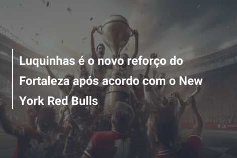 Luquinhas é o novo reforço do Fortaleza após acordo com o New York Red Bulls