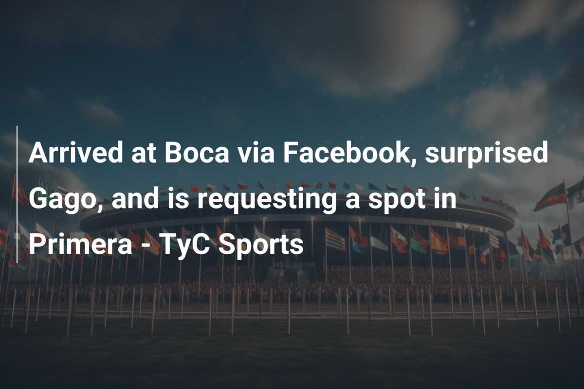 From Facebook to First Team: Unlikely Midfielder's Shocking Arrival at Boca - News Directory 3