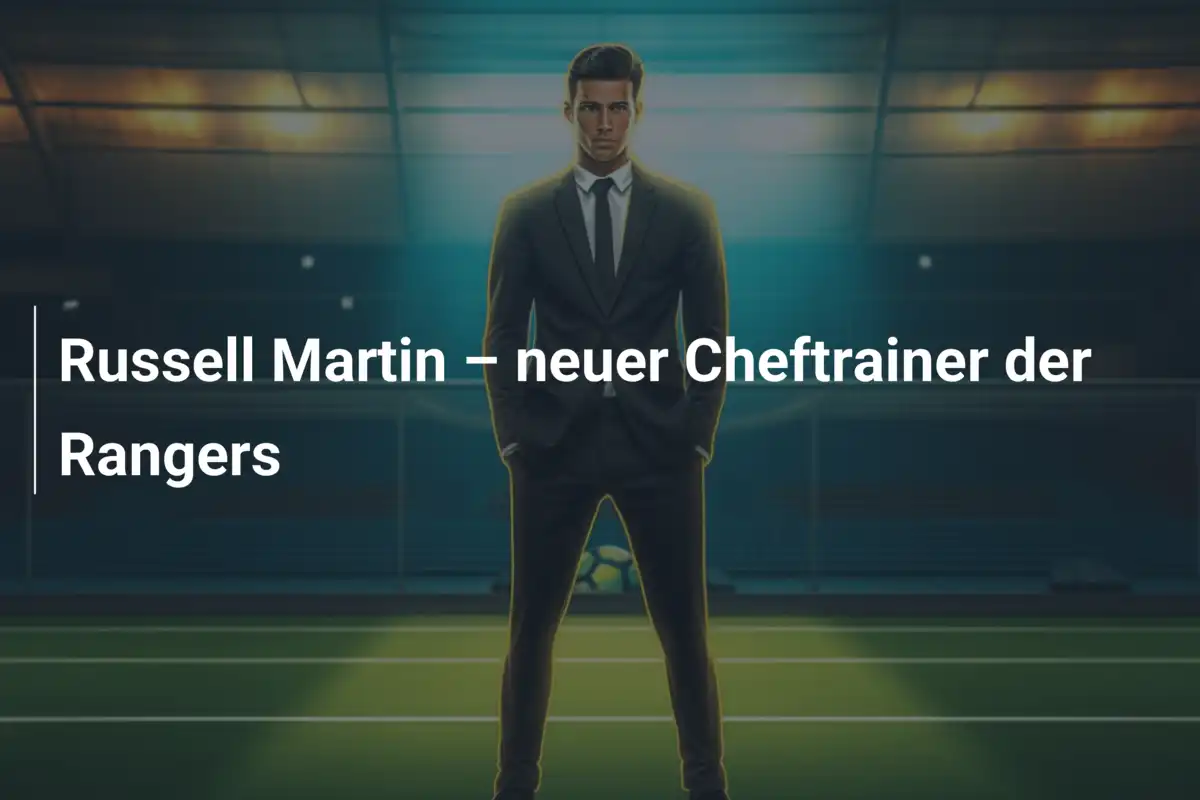 Russell Martin – neuer Cheftrainer der Rangers