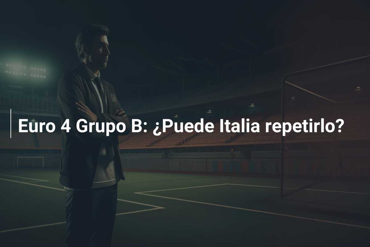 Euro 4 Grupo B: ¿Puede Italia repetirlo?