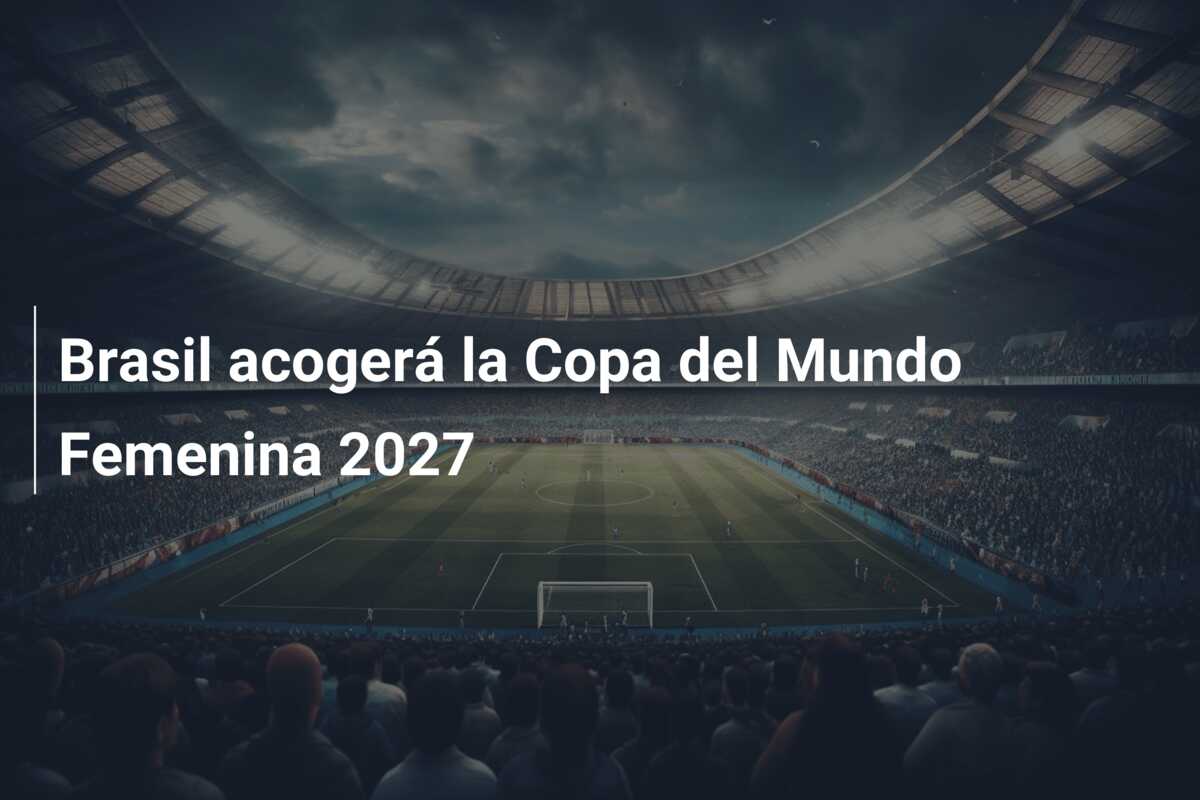 Brasil acogerá la Copa del Mundo Femenina 2027