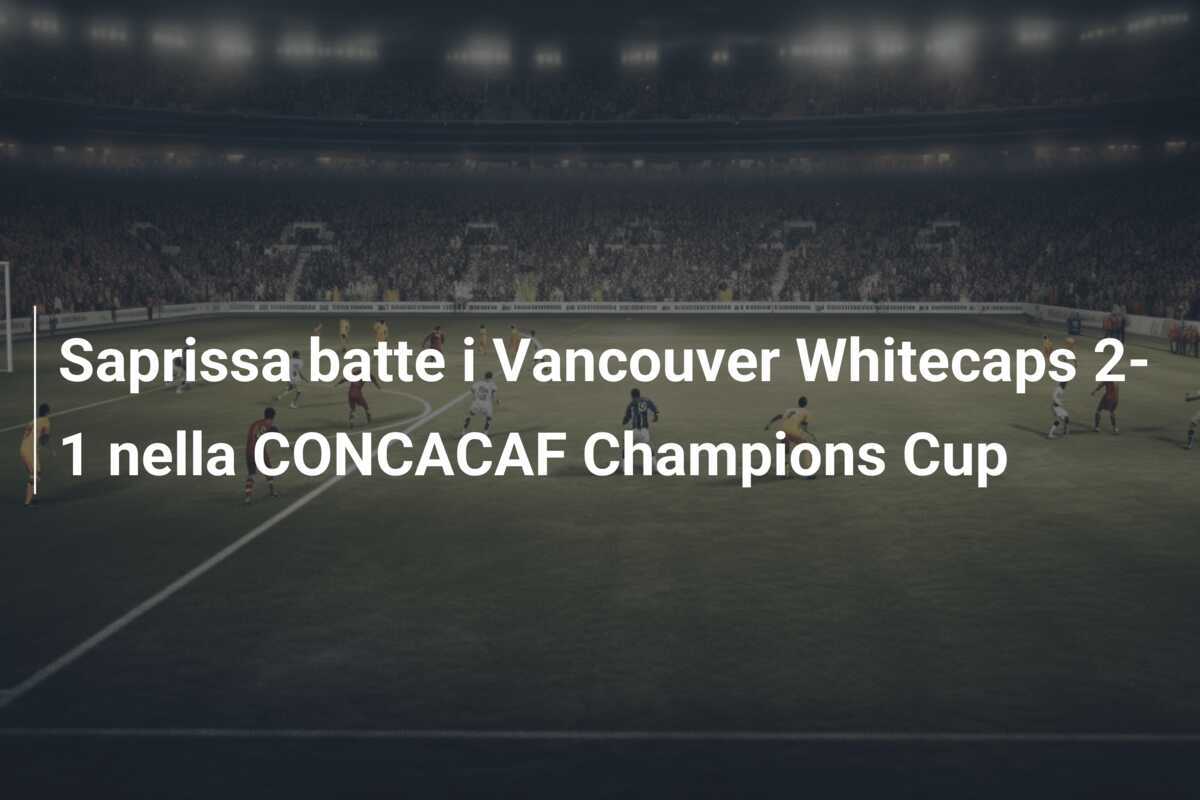 Saprissa batte i Vancouver Whitecaps 2-1 nella CONCACAF Champions Cup