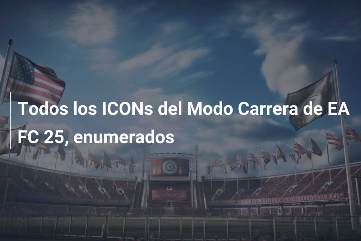 Todos los ICONs del Modo Carrera de EA FC 25, enumerados