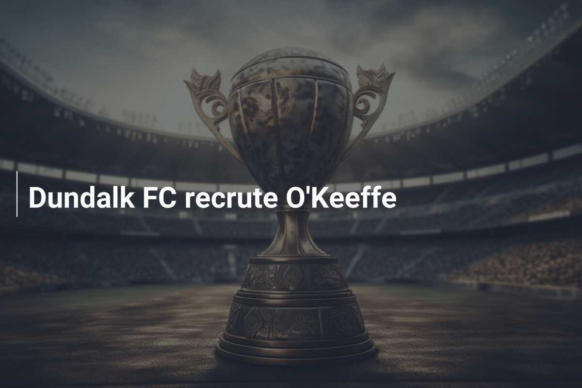 Dundalk FC recrute O'Keeffe