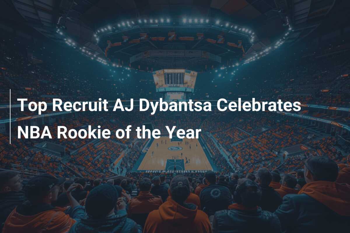 Top Recruit AJ Dybantsa Celebrates NBA Rookie of the Year - footboom1.com