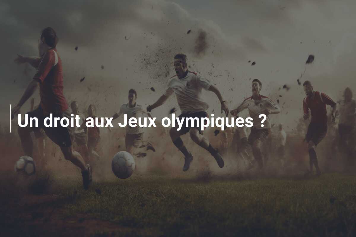 Un droit aux Jeux olympiques ?