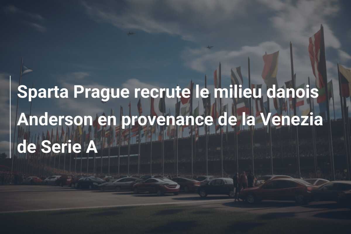 Sparta Prague recrute le milieu danois Anderson en provenance de la Venezia de Serie A